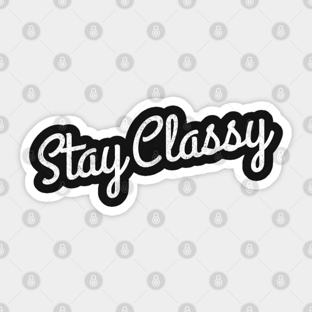 Stay Classy Sticker by BodinStreet